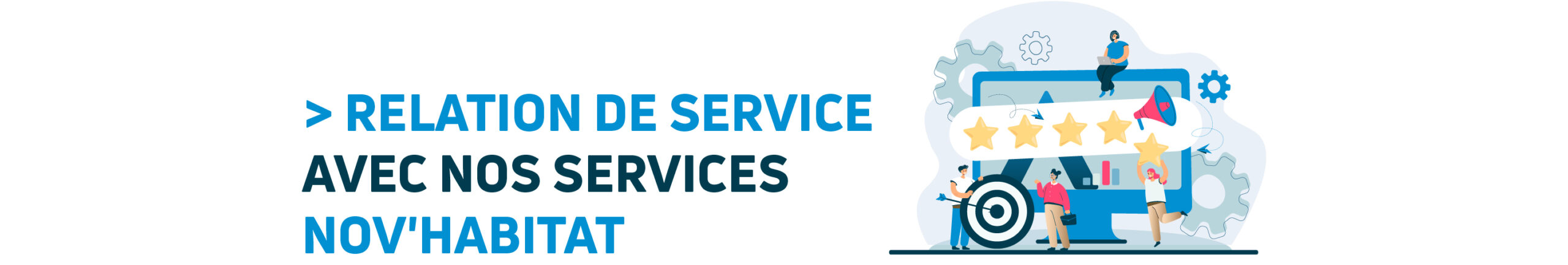 NOV'HABITAT et la relation de service avec nos services